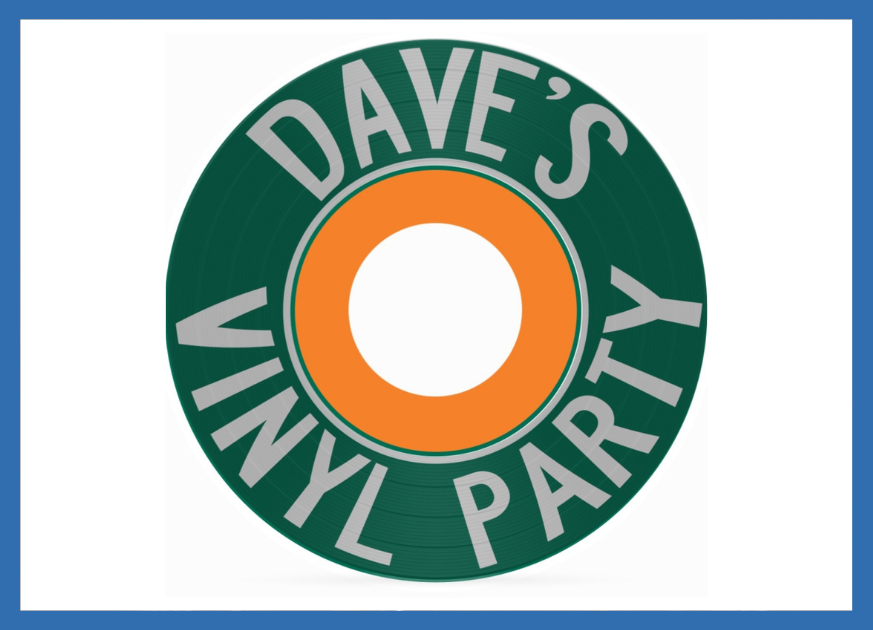 Graphic that looks like a record and says Dave's Vinyl Party